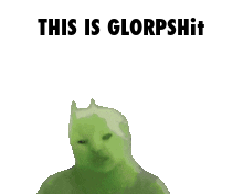 glorpshit